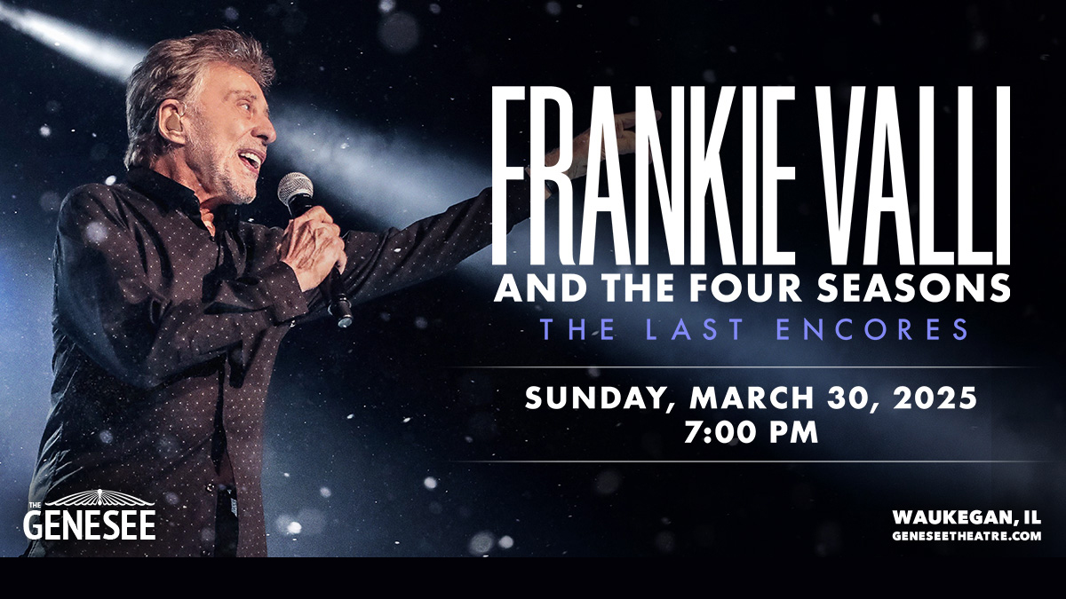 Frankie Valli and The Four Seasons: The Last Encores at Genesee Theatre